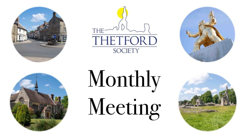 Thetford Bubbly Hub What's On Events Thetford Society Monthly Meeting
