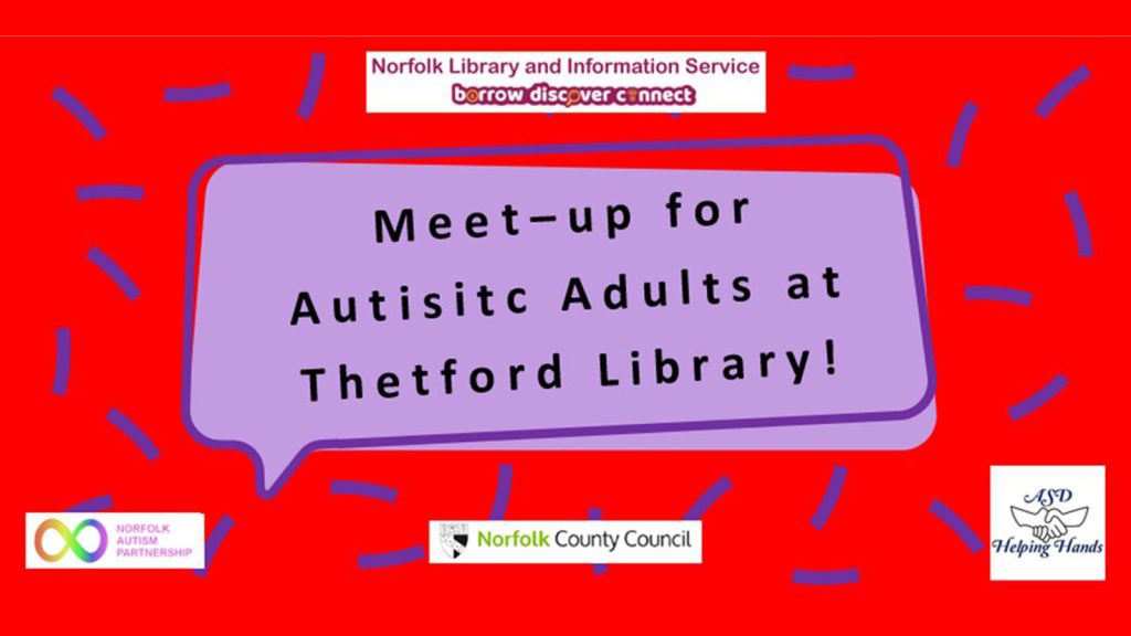 Thetford Bubbly Hub what's on and events Autism Meet up Library