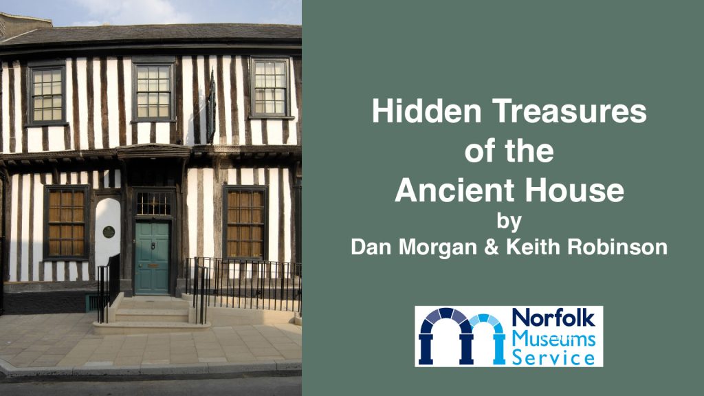 Thetford Bubbly Hub What's On and Events Hidden Treasures at Ancient House with Dan Morgan and Keith Robinson
