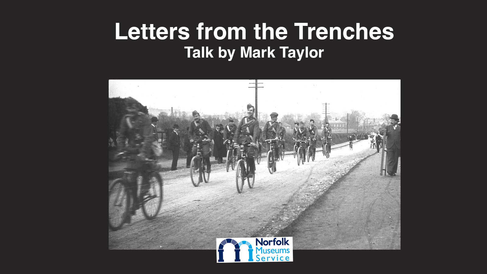 Thetford Bubbly Hub What's On and Events Letters from the Trenches Talk - Mark Taylor at Ancient House Museum