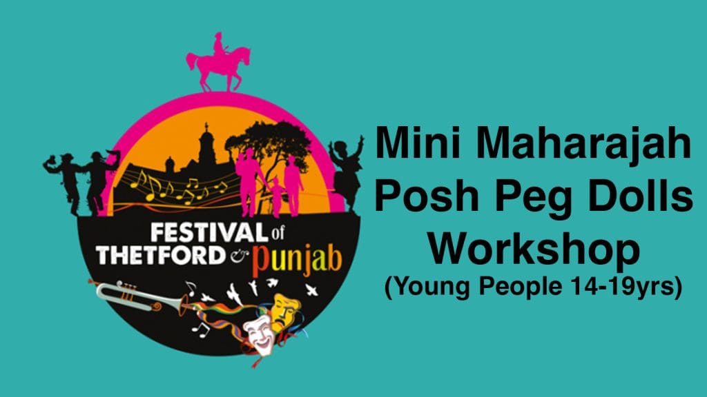 Thetford Bubbly Hub what's on and events Festival of Thetford and Ancient House Mini Maharajah Mini Peg Dolls Young People