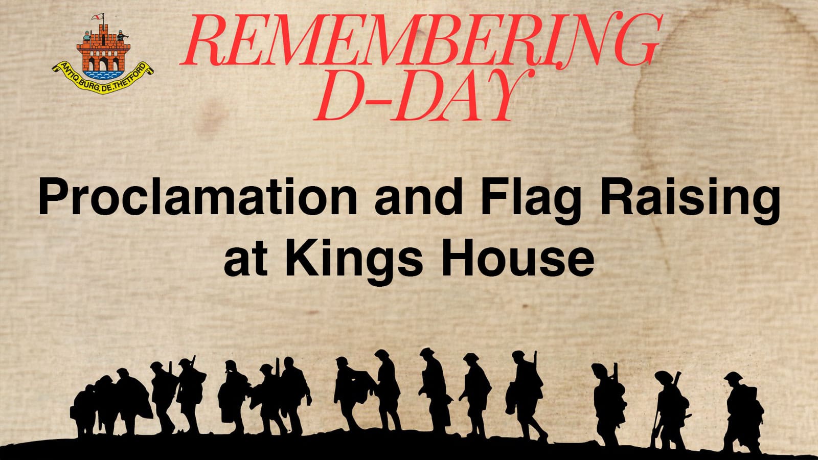 Thetford Bubbly Hub what's on and events D-Day Proclamation Flag Raising Kings House