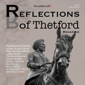 Thetford Bubbly Hub what's on and events Reflections of Thetford Magazine