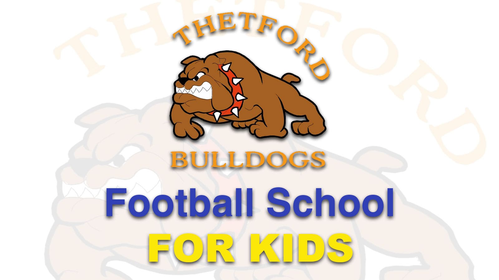 Thetford Bubbly Hub what's on and events Thetford Bulldogs Football school