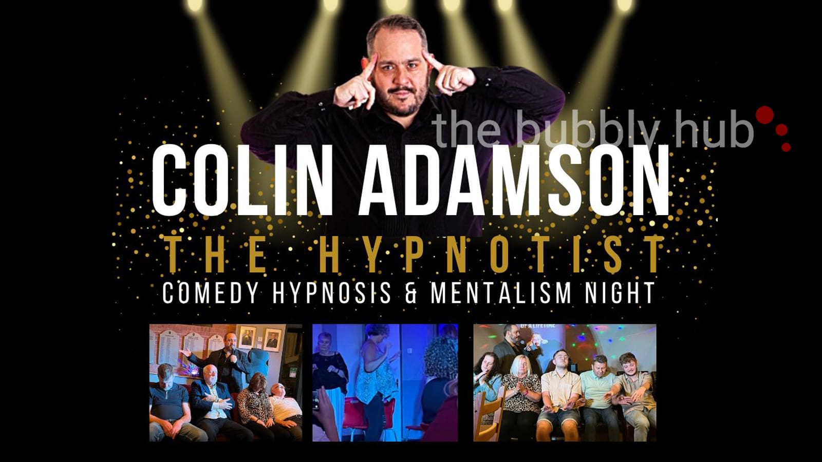 Thetford Bubbly Hub what's on and events Colin Adamson Hypnotist Ex Service Club Hypnotist Comedian