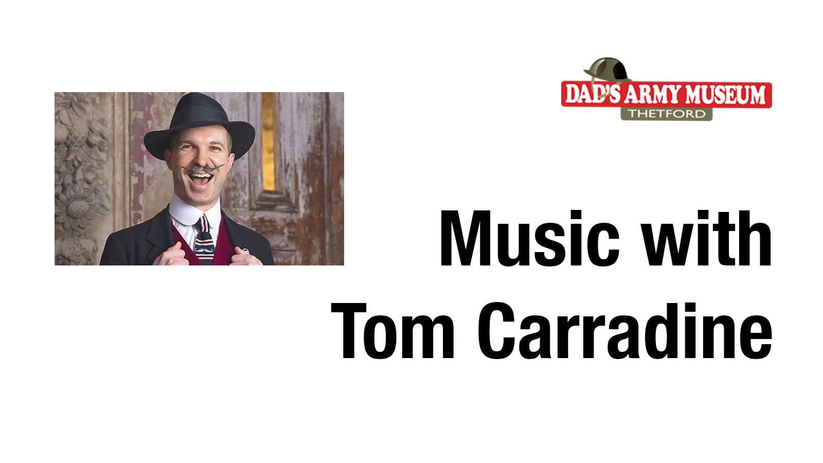 Thetford Bubbly Hub what's on and events Music with Tom Carradine at The Dad's Army Museum